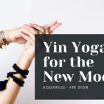 yin yoga for the new moon